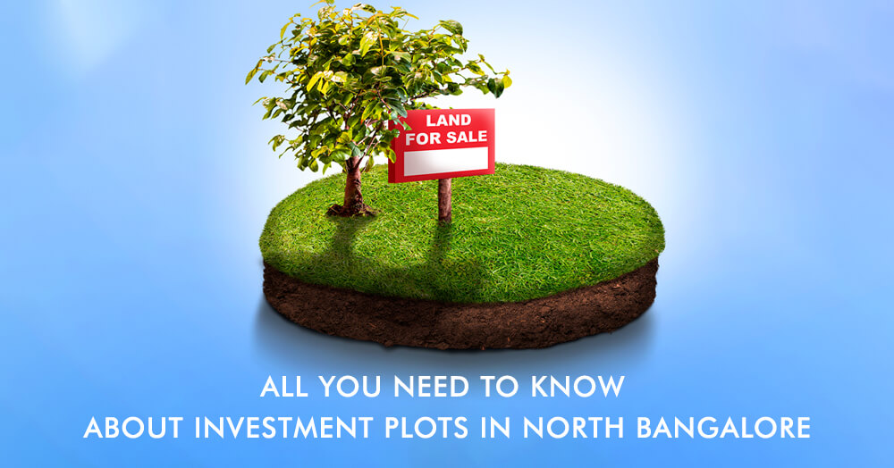 All You Need To Know About Investment Plots in North Bangalore